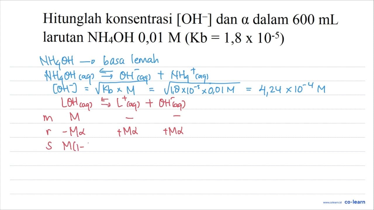 Hitunglah konsentrasi [OH^(-)] dan a dalam 600 mL { larutan