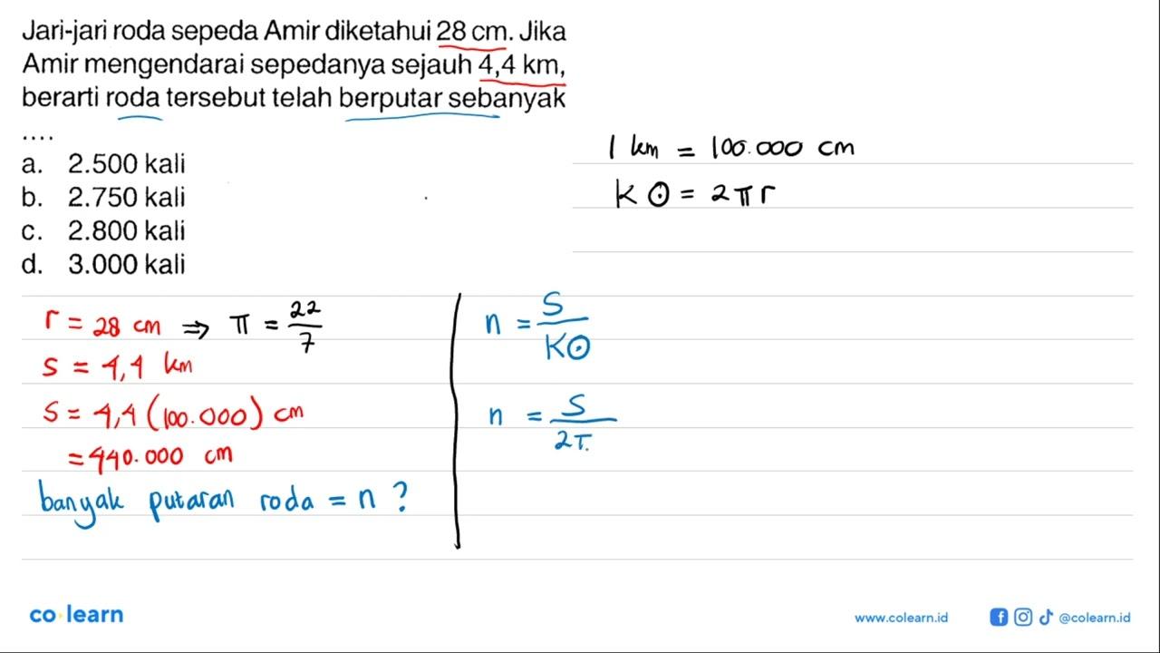 Jari-jari roda sepeda Amir diketahui 28 cm. Jika Amir