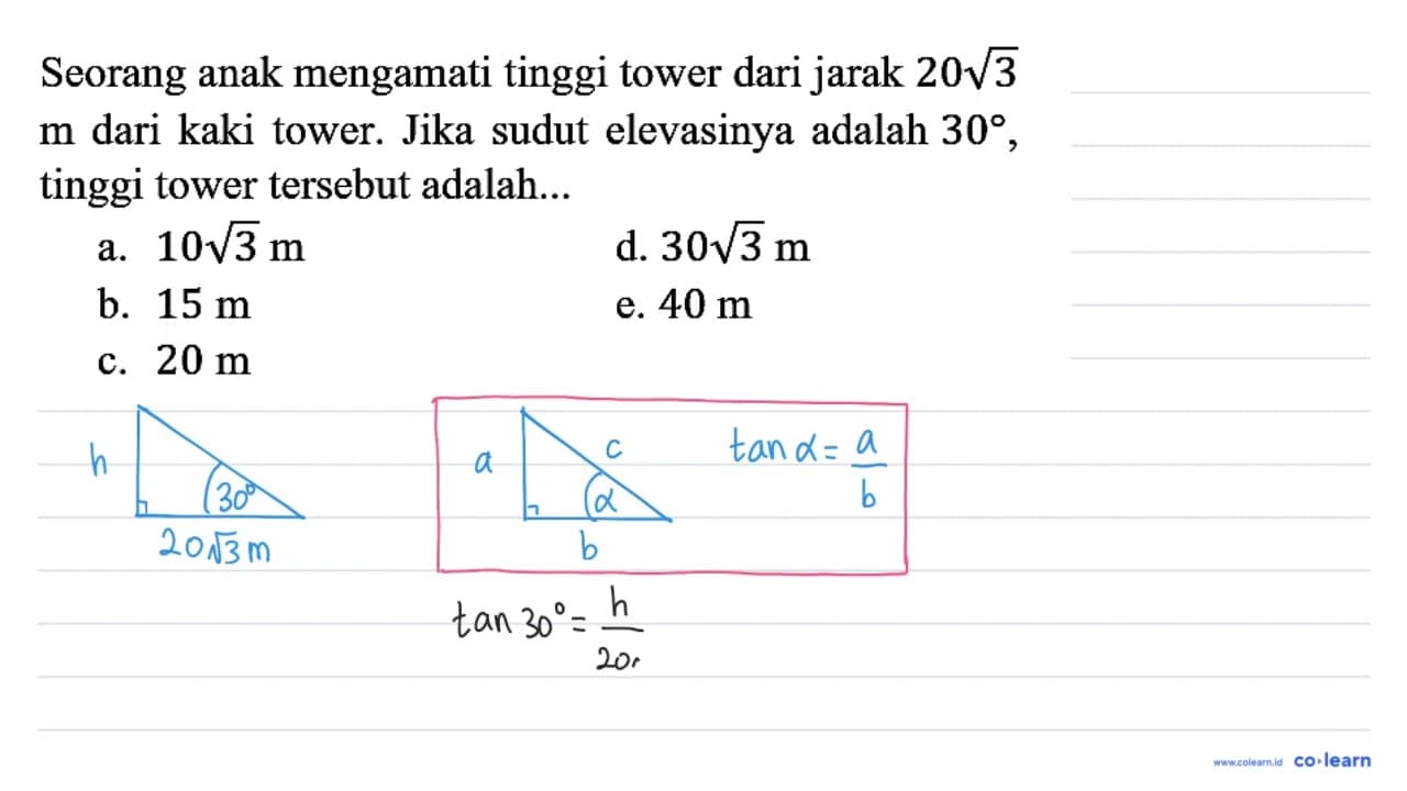 Seorang anak mengamati tinggi tower dari jarak 20 akar(3) m