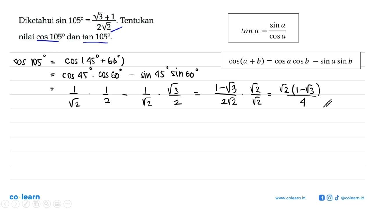 Diketahui sin 105=(akar(3)-1)/(2 akar(2)). Tentukan nilai