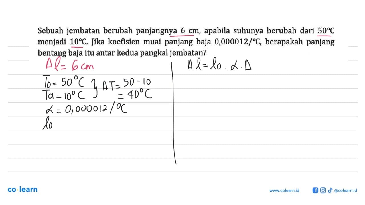 Sebuah jembatan berubah panjangnya 6 cm, apabila suhunya
