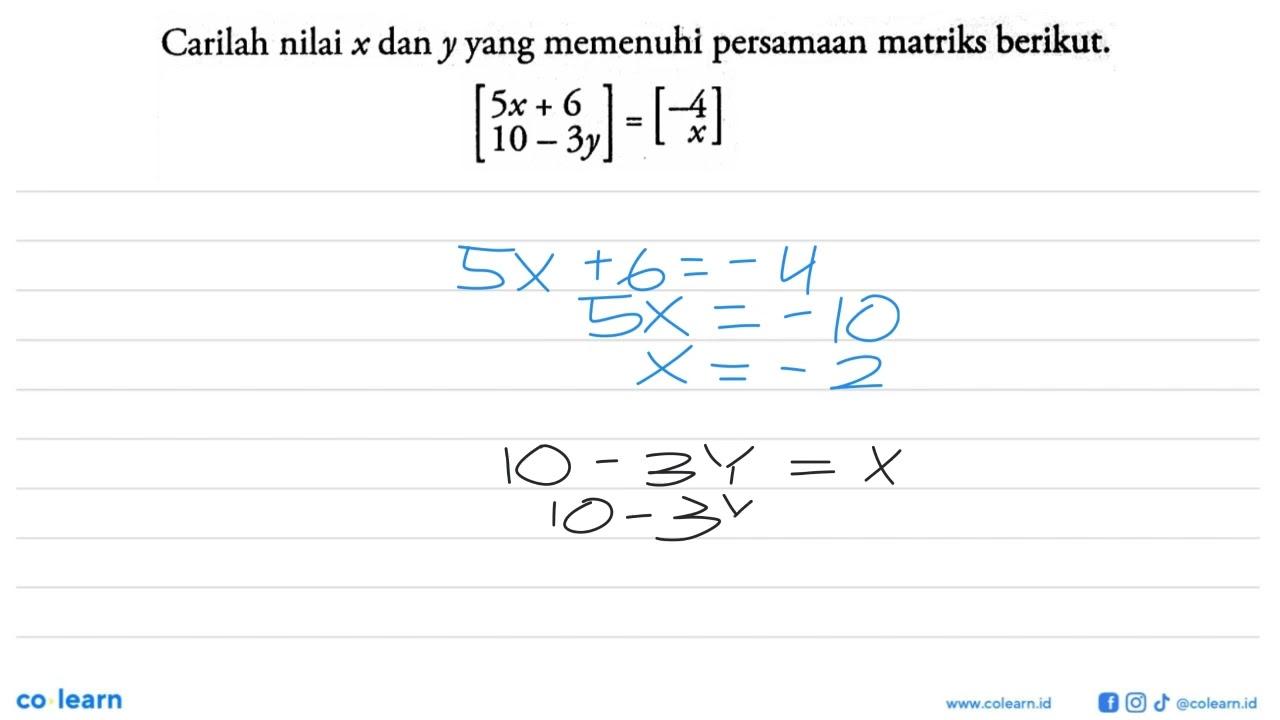 Carilah nilai x dan y yang memenuhi persamaan matriks