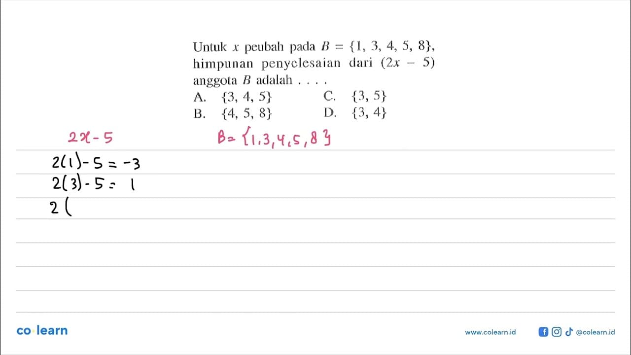 Untuk x peubah pada B = {1, 3, 4, 5, 8}, himpunan