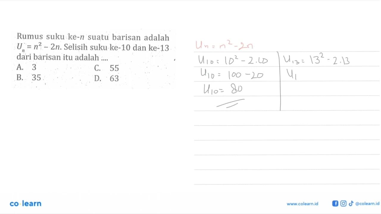 Rumus suku ke-n suatu barisan adalah Un = n^2 - 2n. Selisih