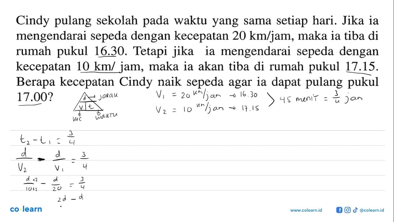 Cindy pulang sekolah pada waktu yang sama setiap hari. Jika