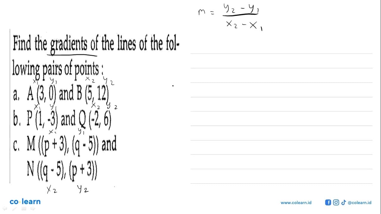 Find the gradients of the lines of the fol- lowing of