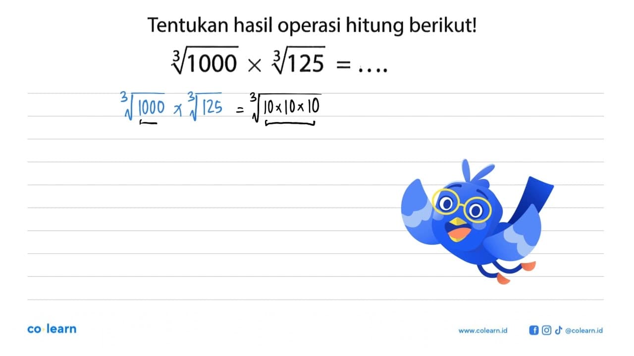 Tentukan hasil operasi hitung berikut! 1000^(1/3) x