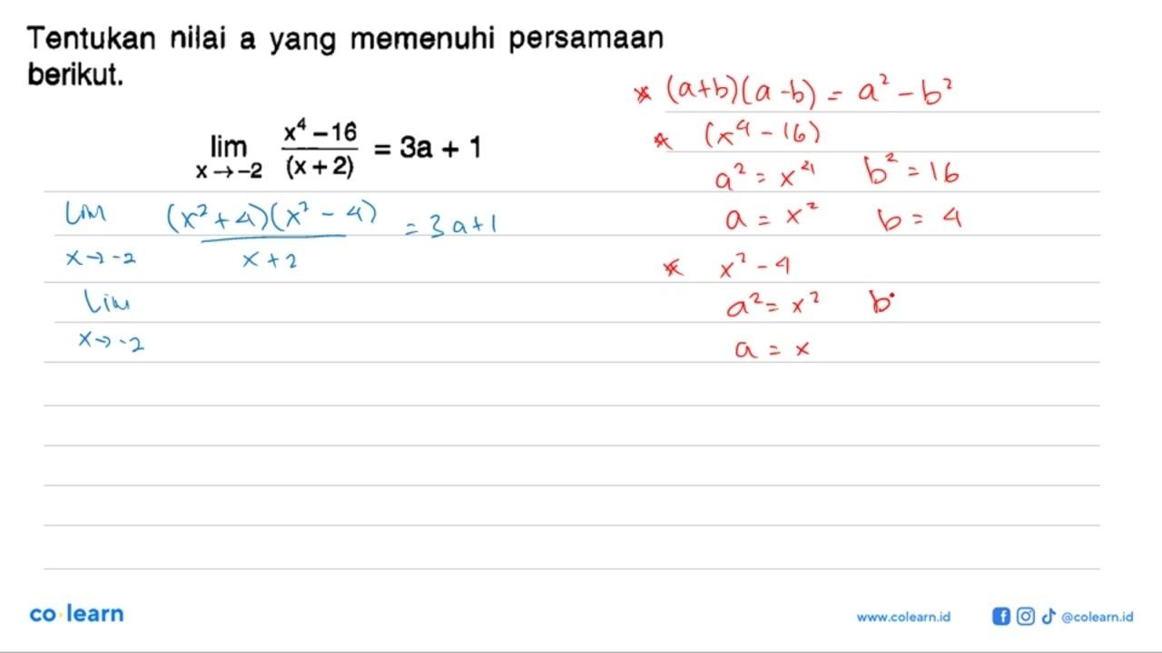 Tentukan nilai a yang memenuhi persamaan berikut,lim x->-2