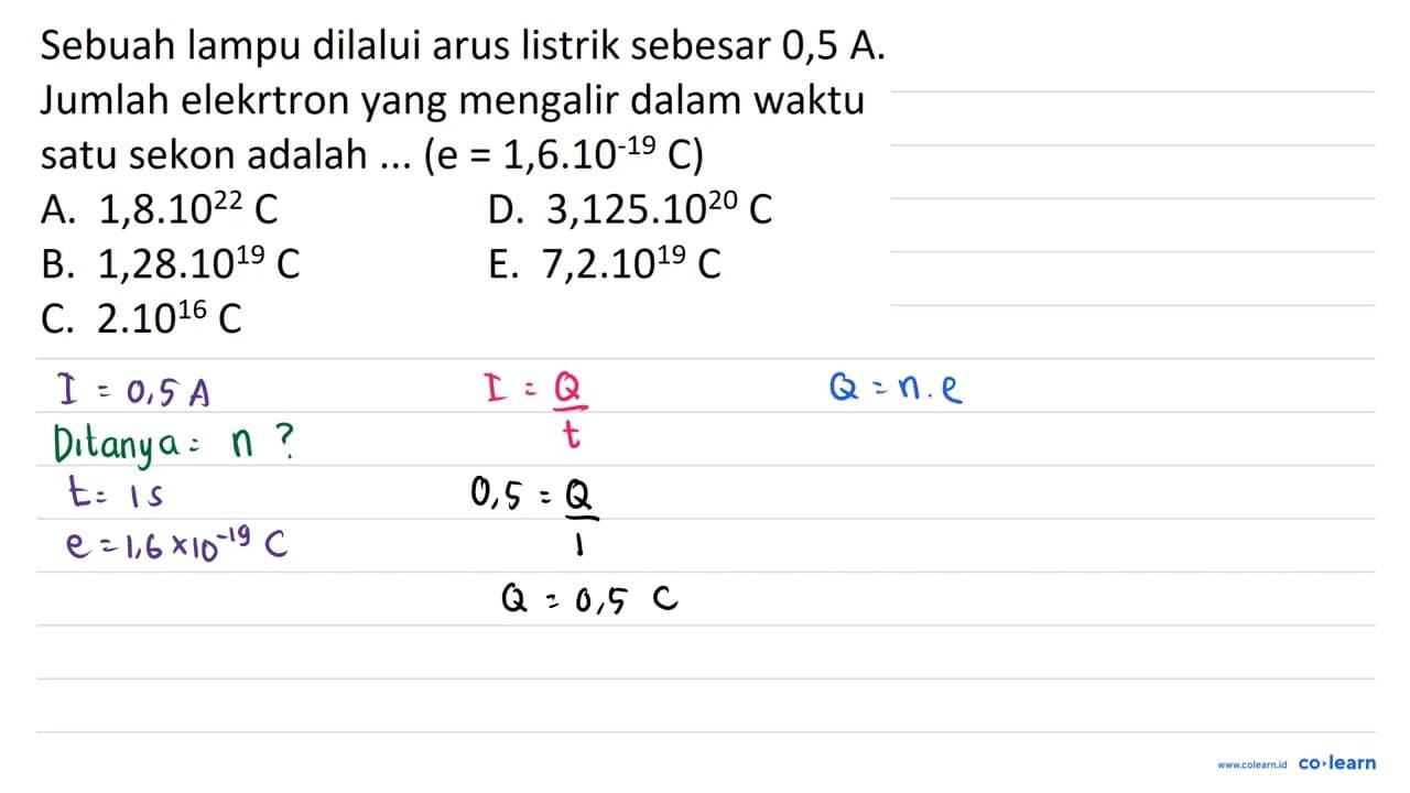Sebuah lampu dilalui arus listrik sebesar 0,5 A. Jumlah