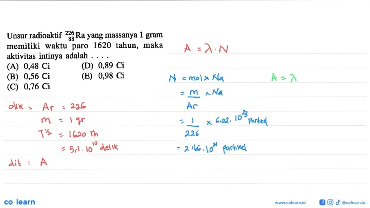 Unsur radioaktif 226 88 Ra yang massanya 1 gram memiliki