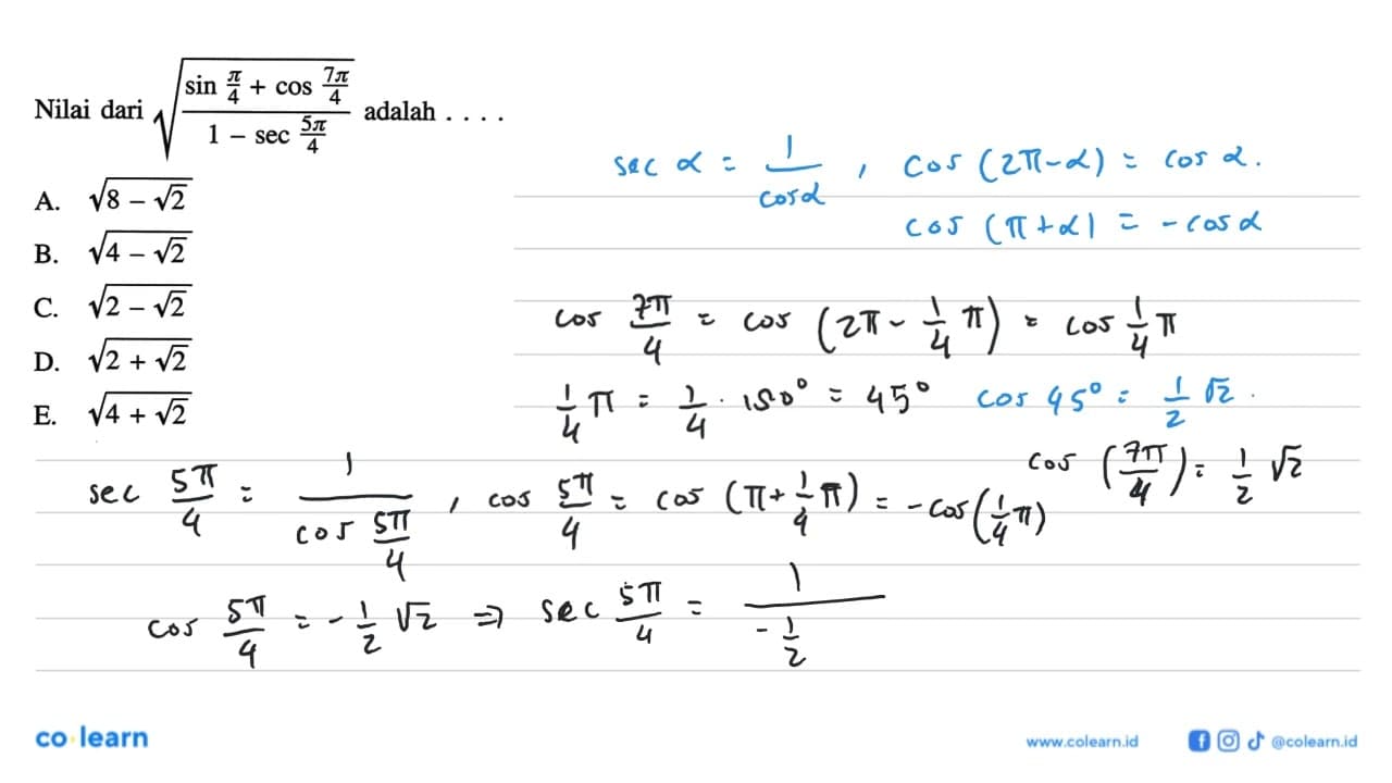 Nilai dari akar((sin (pi/4)+cos (7pi/4))/(1-sec (5 pi/4)))