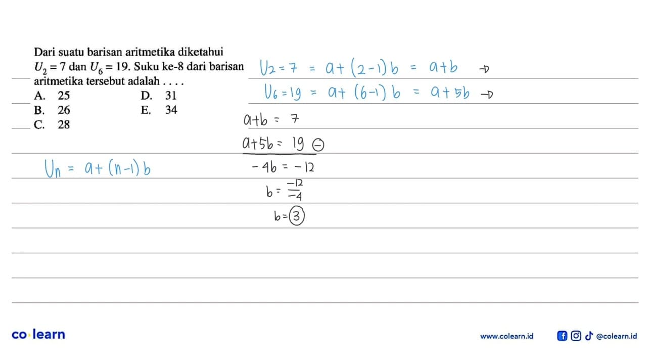 Dari suatu barisan aritmetika diketahui U2=7 dan U6=19.