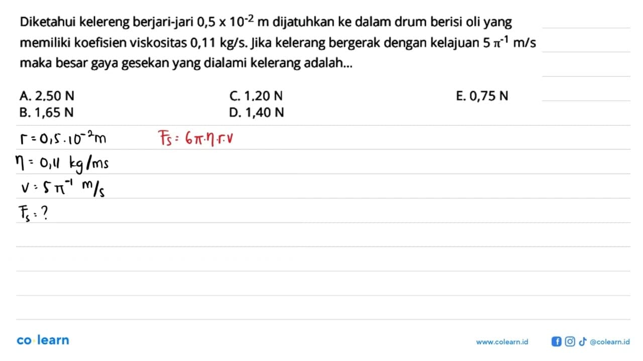 Diketahui kelereng berjari-jari 0,5 x 10^(-2) m dijatuhkan