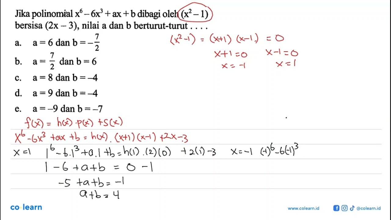 Jika polinomial x^6-6x^3+ax+b dibagi oleh (x^2-1) 5 bersisa