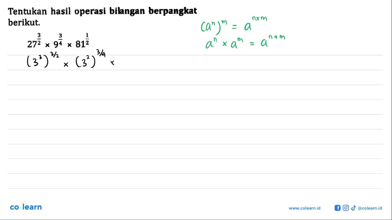 Tentukan hasil operasi bilngan berpangkat berikut. 27^(3/2)