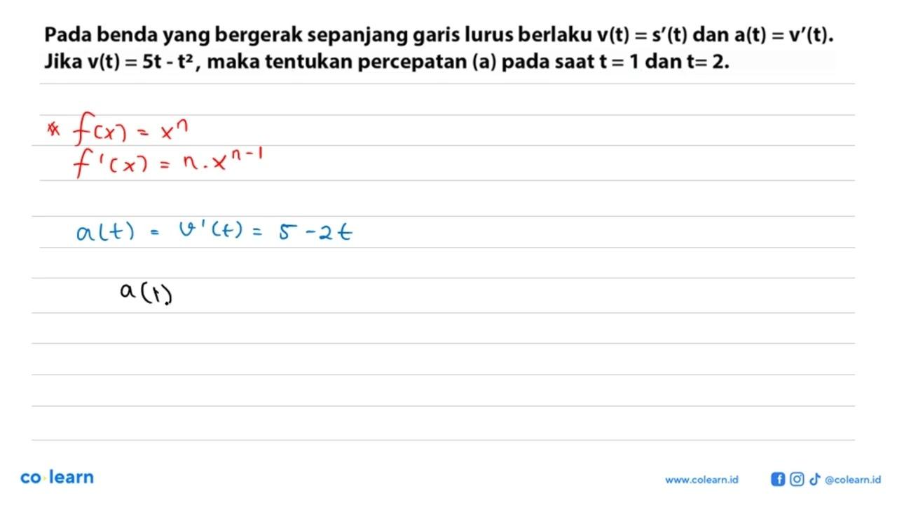 Pada benda yang bergerak sepanjang garis lurus berlaku v(t)