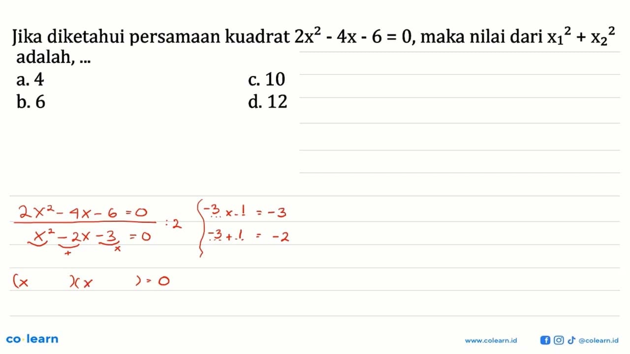 Jika diketahui persamaan kuadrat 2x^2-4x-6=0, maka nilai