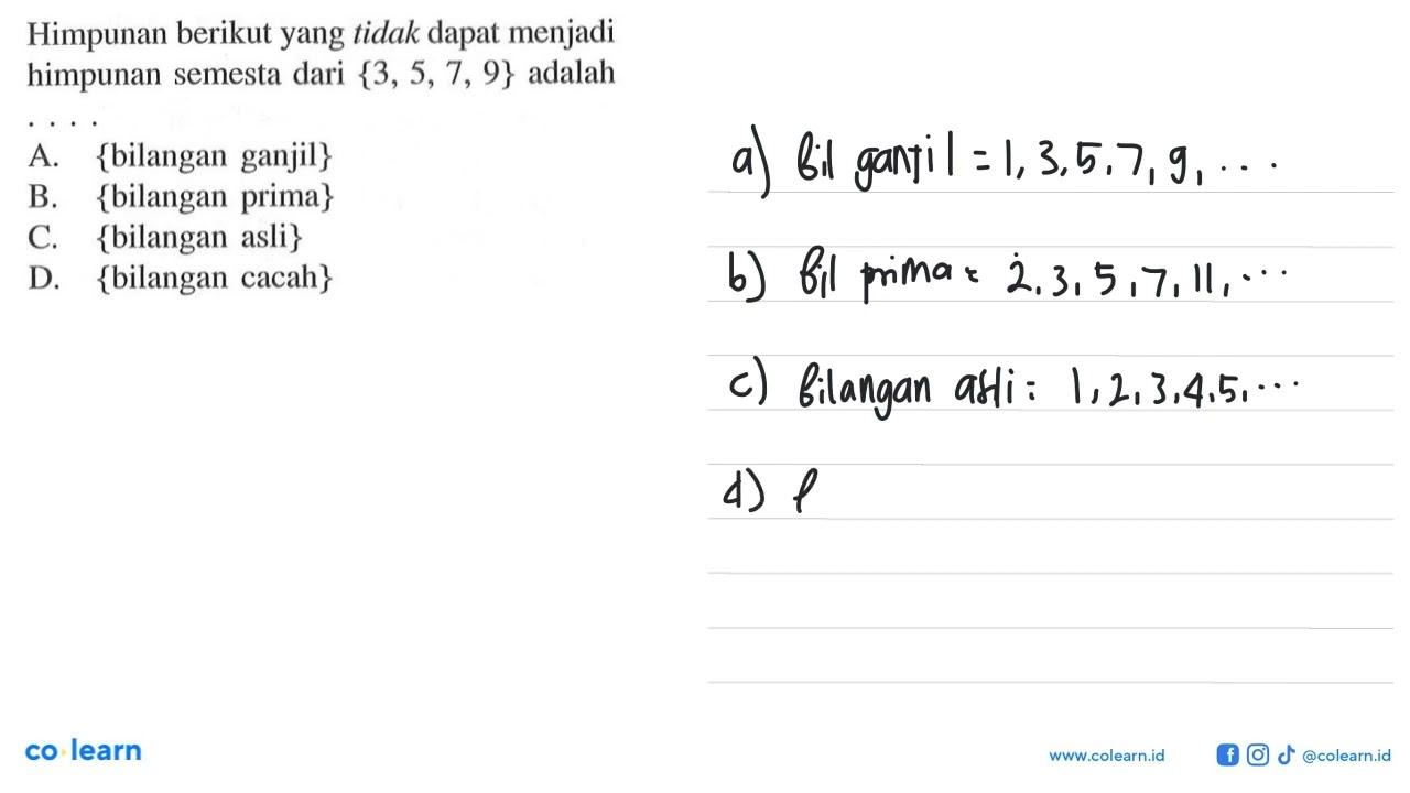 Himpunan berikut yang tidak dapat menjadi himpunan semesta