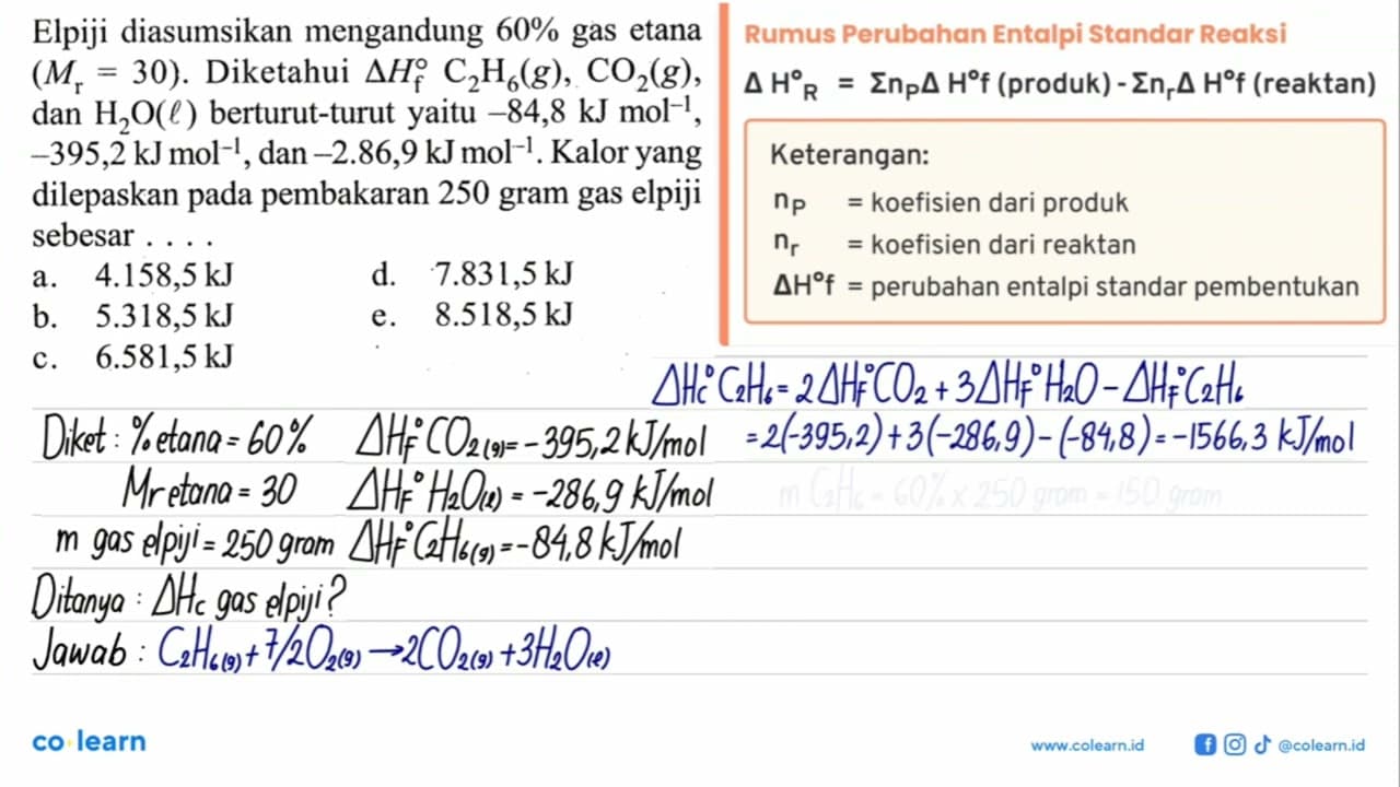 Elpiji diasumsikan mengandung 60% gas etana (Mr=30).