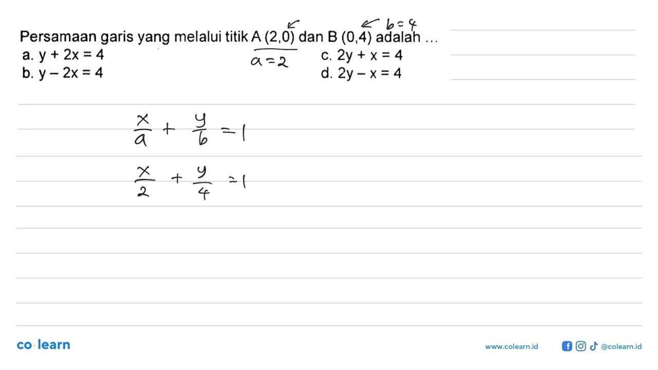 Persamaan garis yang melalui titik A(2,0) dan B(0,4)