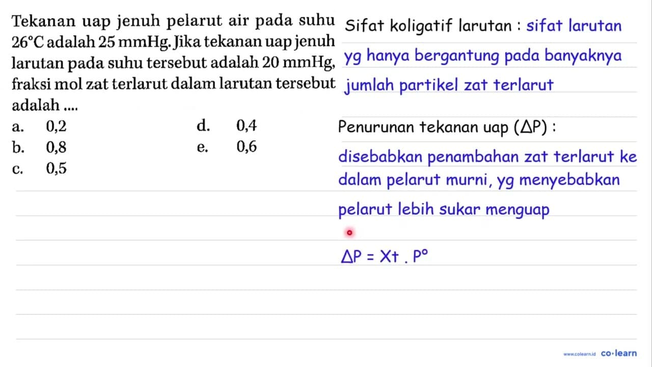 Tekanan uap jenuh pelarut air pada suhu 26 C adalah 25