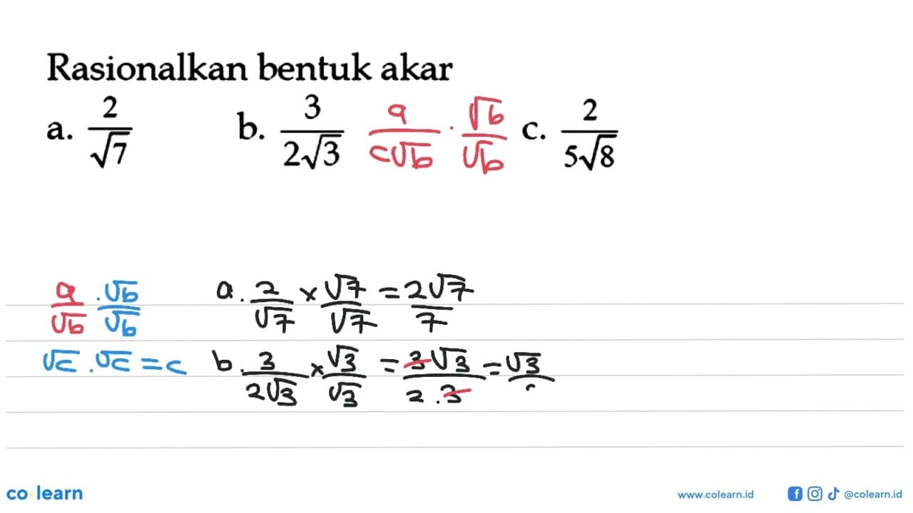 Rasionalkan bentuk akar a. 2/akar(7) b. 3/2akar(3) c.