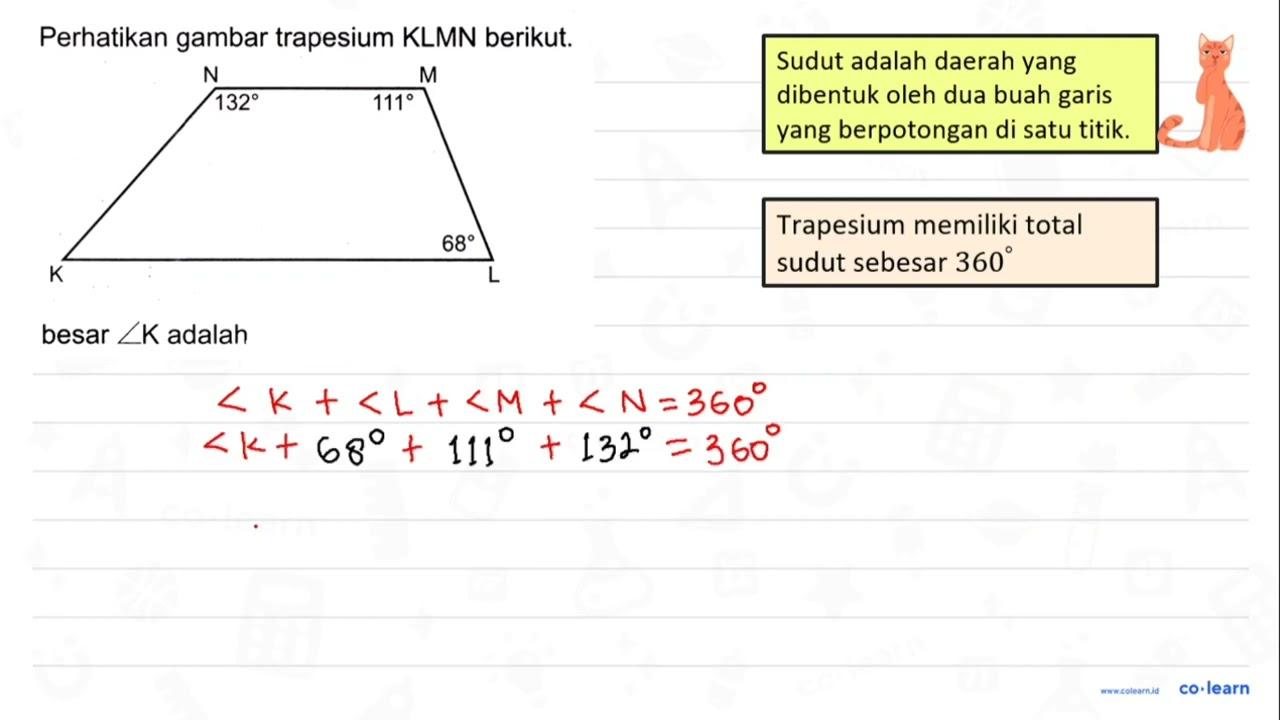 Perhatikan gambar trapesium KLMN berikut. besar sudut K