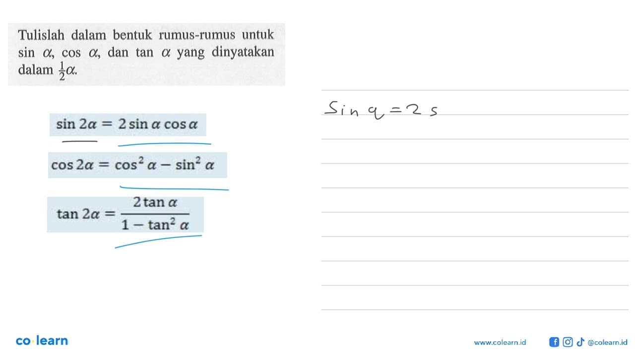 Tulislah dalam bentuk rumus-rumus untuk sin alpha, cos