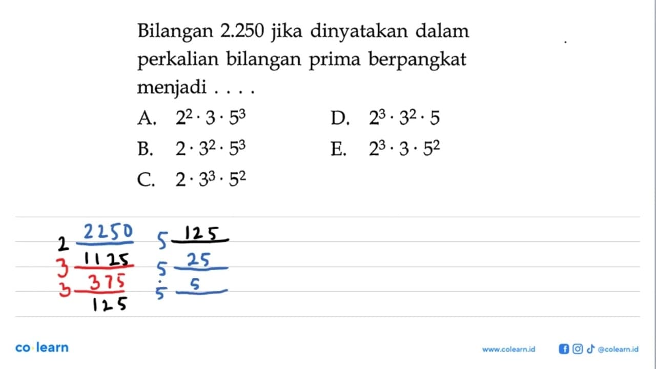 Bilangan 2.250 jika dinyatakan dalam perkalian bilangan