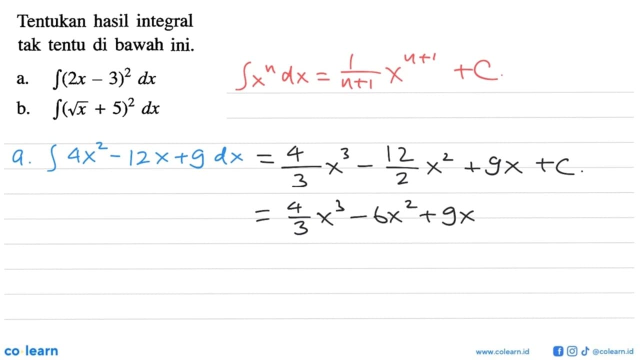 Tentukan hasil integral tak tentu di bawah ini. a. integral