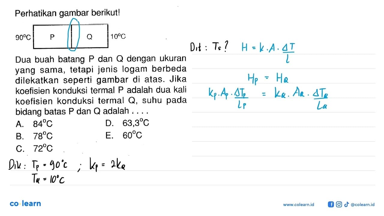 Perhatikan gambar berikut!90C P Q 10C Dua buah batang P dan