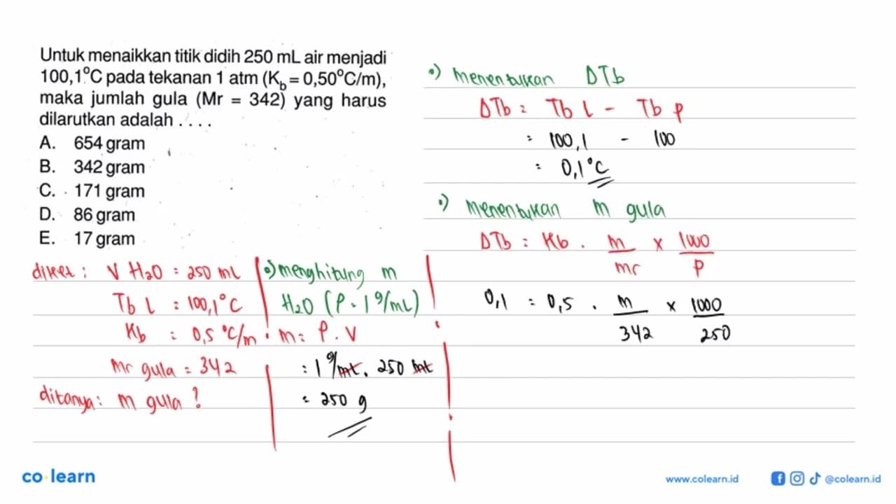 Untuk menaikkan titik didih 250 mL air menjadi 100,1 C pada