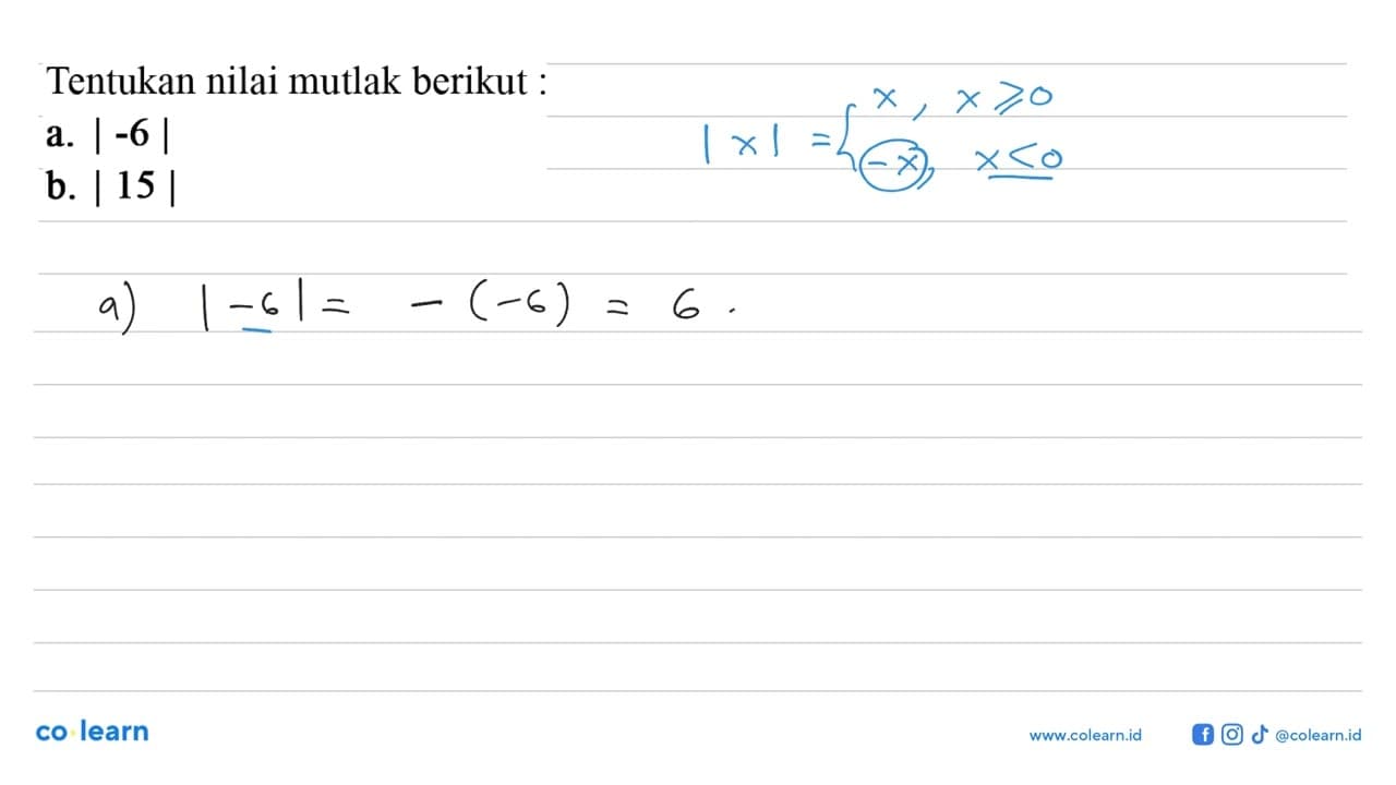 Tentukan nilai mutlak berikut: a. |-6| b. |15|