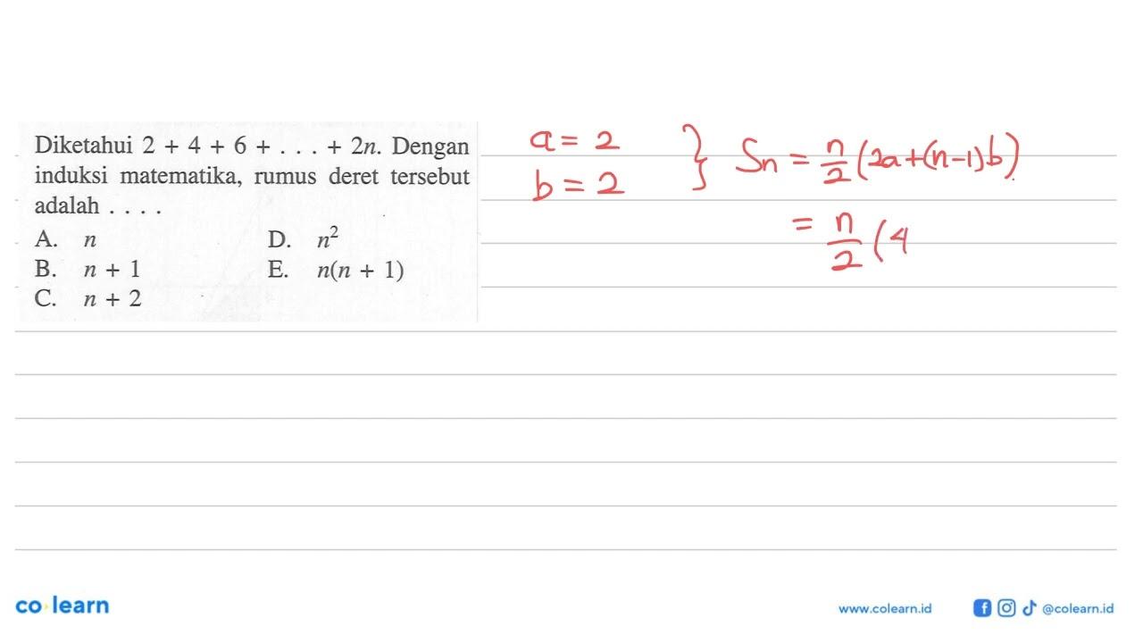 Diketahui 2+4+6+...+2n. Dengan induksi matematika, rumus