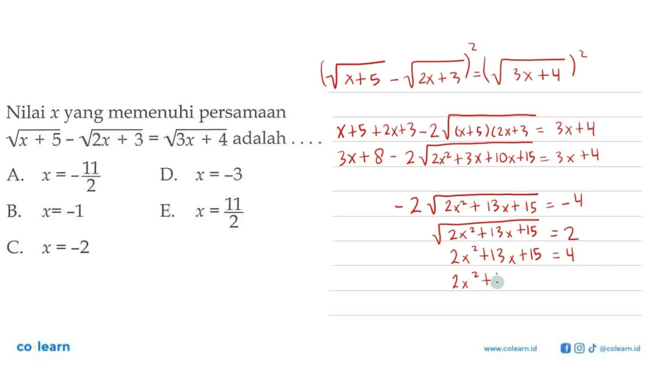 Nilai x yang memenuhi persamaan akar(x+5) - akar(2x+3) =