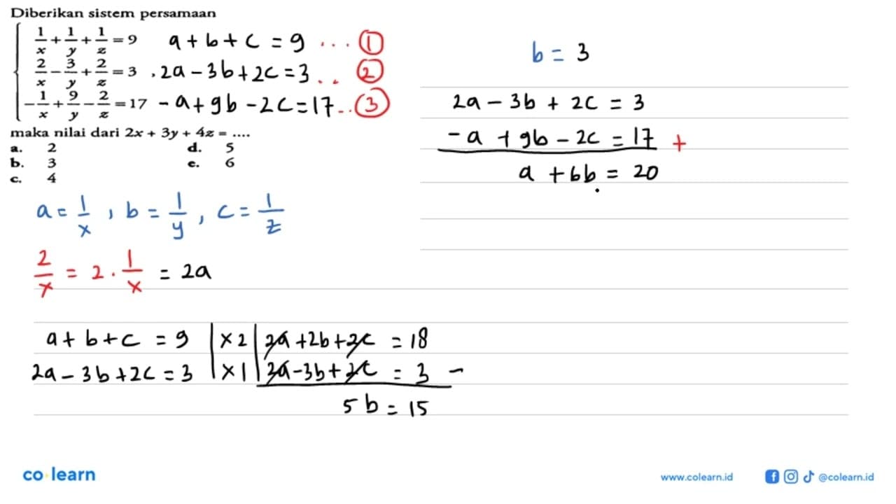 Diberikan sistem persamaan 1/x+1/y+1/z=9 2/x-3/y+2/z=3,
