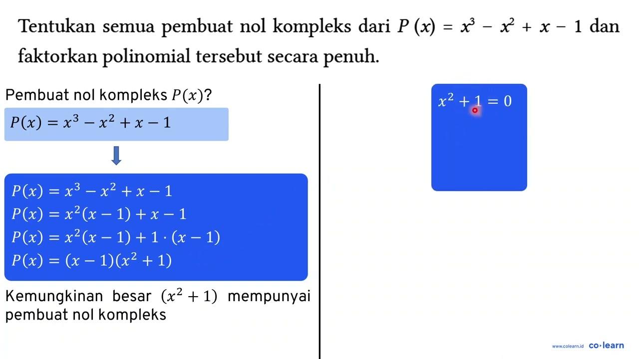 Tentukan semua pembuat nol kompleks dari P(x) = x^3 - x^2 +