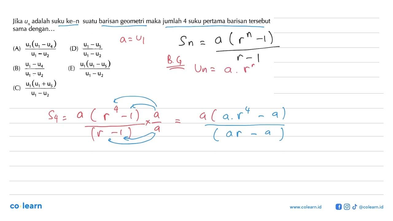 Jika un adalah suku ke-n suatu barisan geometri maka jumlah