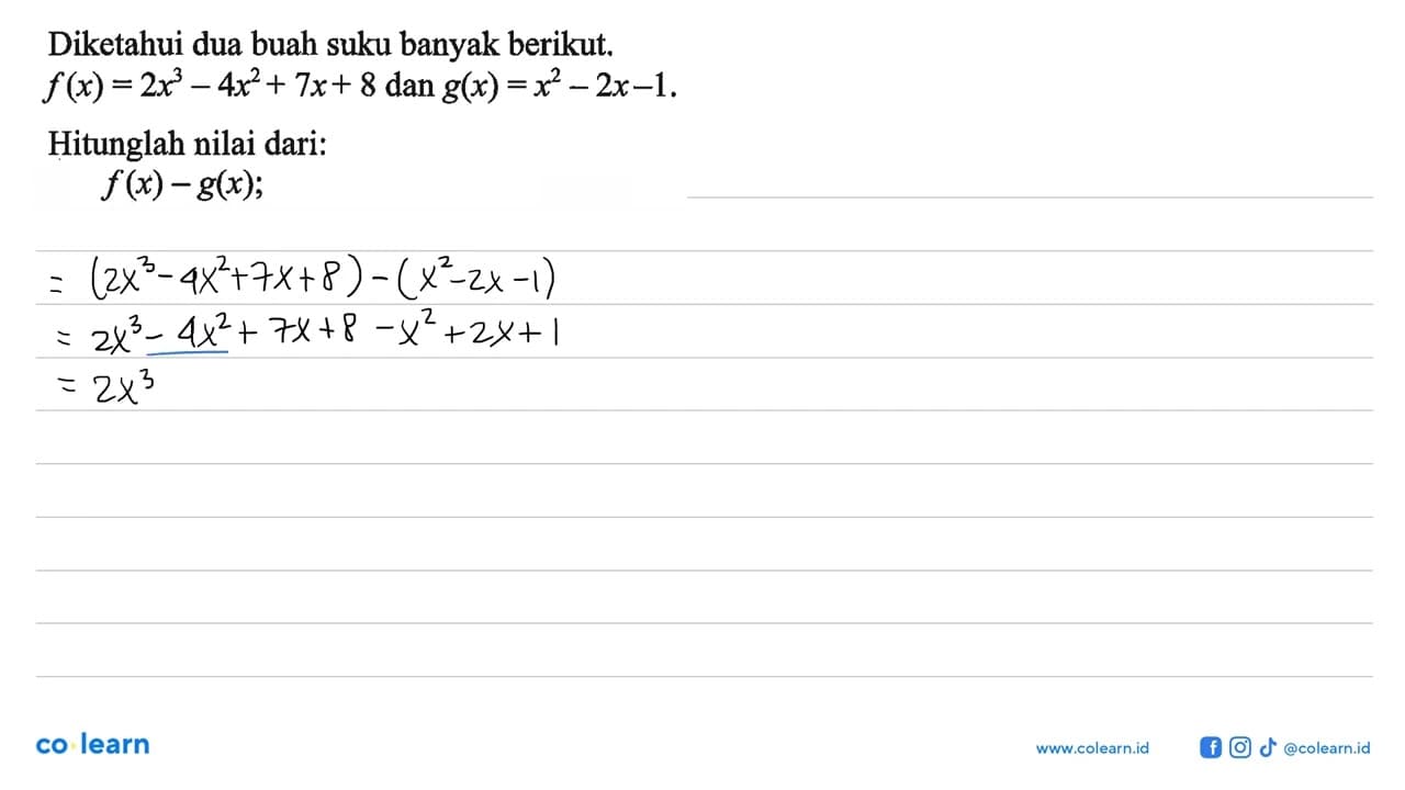 Diketahui dua buah suku banyak berikut. f(x) = 2x^3- 4x^2+