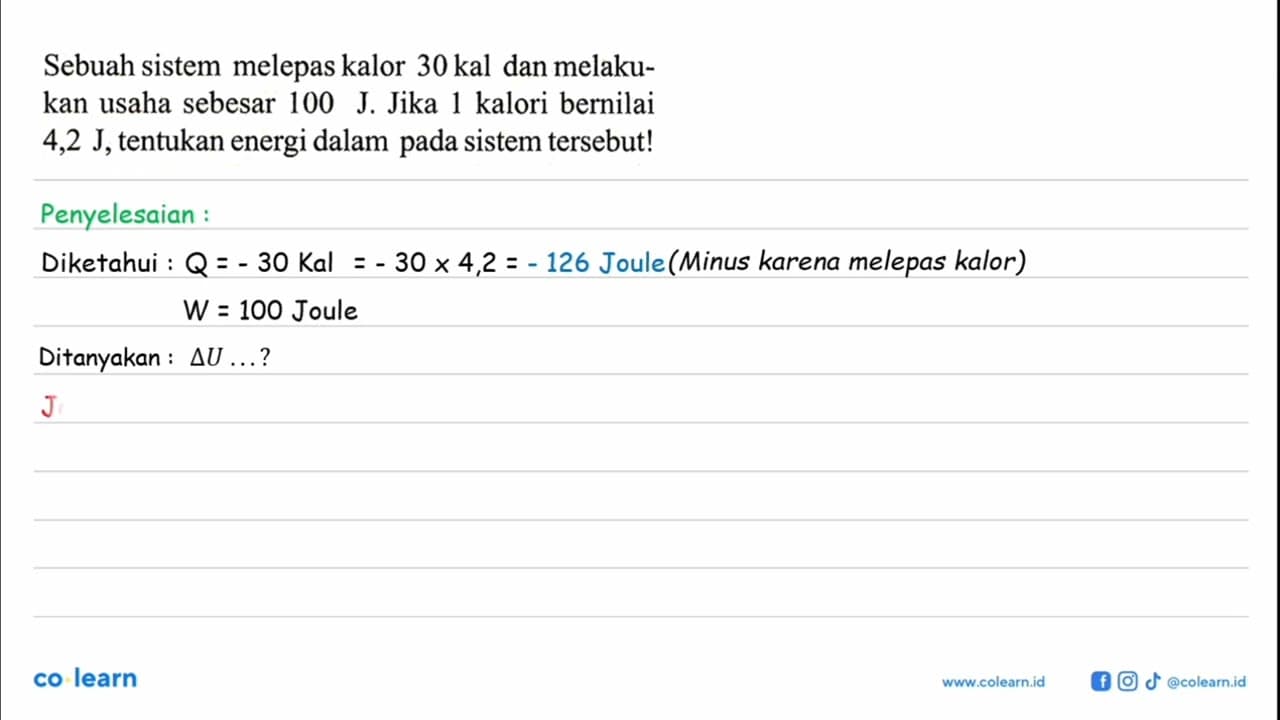 Sebuah sistem melepas kalor 30 kal dan melakukan usaha