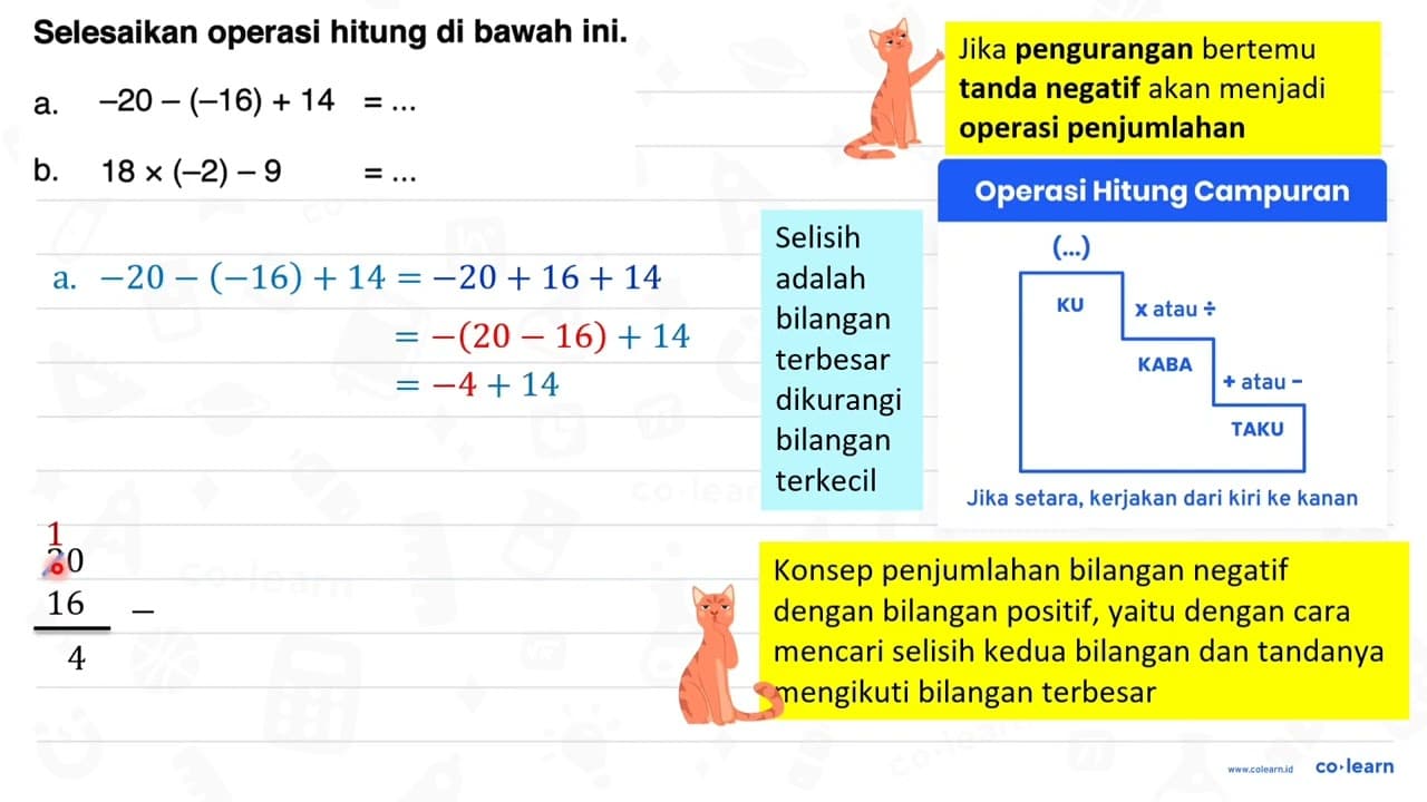 Selesaikan operasi hitung di bawah ini. a. -20-(-16)+14=...