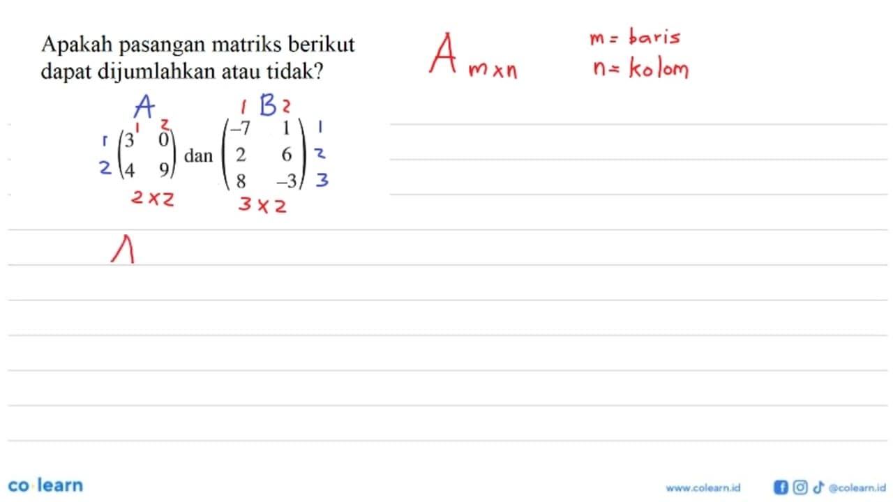 Apakah pasangan matriks berikut dapat dijumlahkan atau