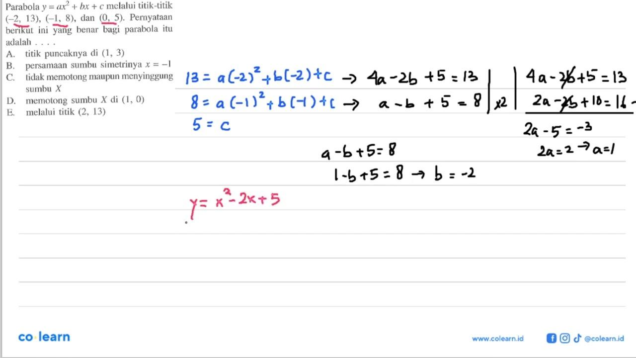 Parabola y=a x^2+b x+c melalui titik-titik (-2,13),(-1,8),