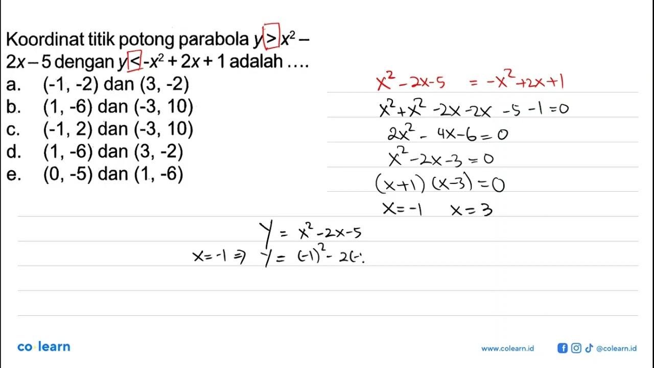 Koordinat titik potong parabola y > x^2-2x-5 dengan y