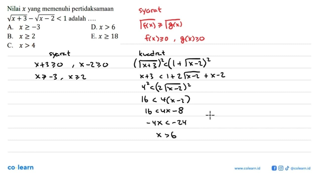 Nilai x yang memenuhi pertidaksamaan akar(x+3)-akar(x-2)<1