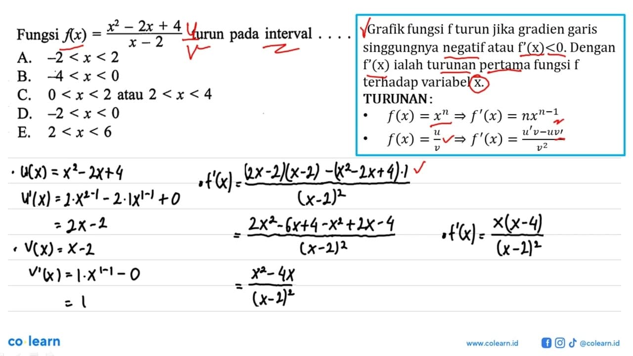 Fungsi f(x)=(x^2-2x+4)(/x-2) turun pada interval ....