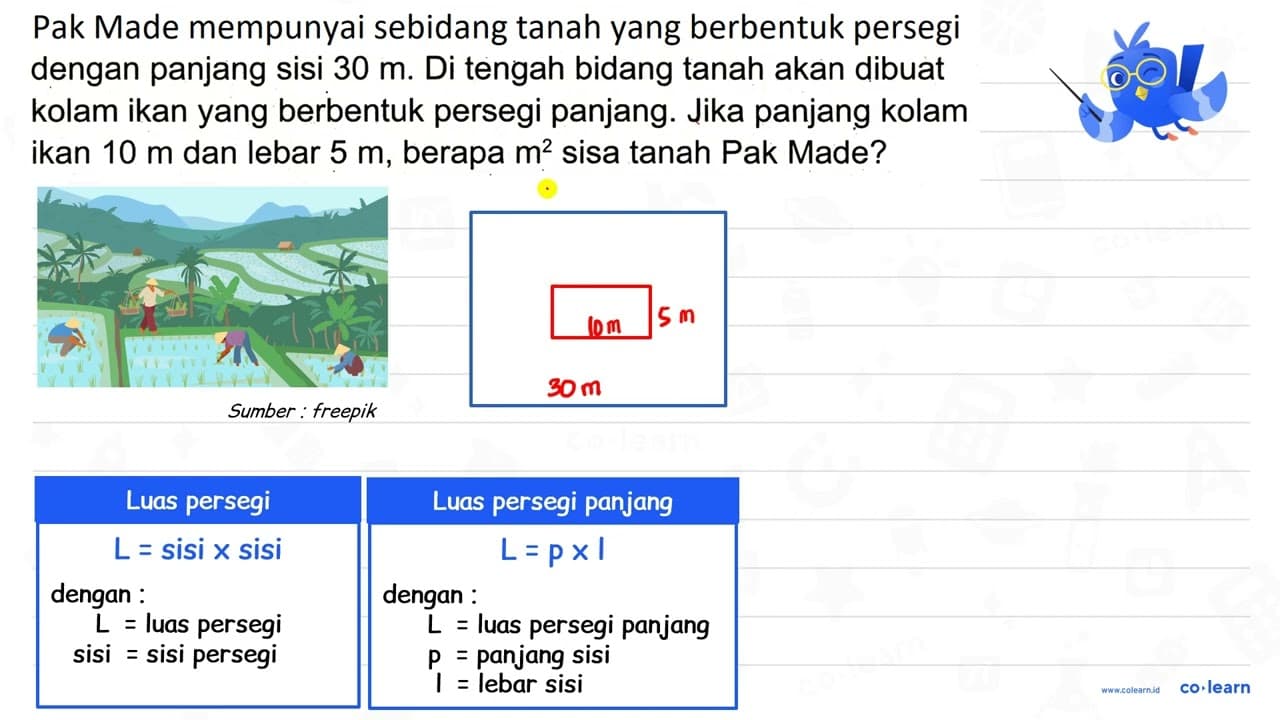 Pak Made mempunyai sebidang tanah yang berbentuk persegi