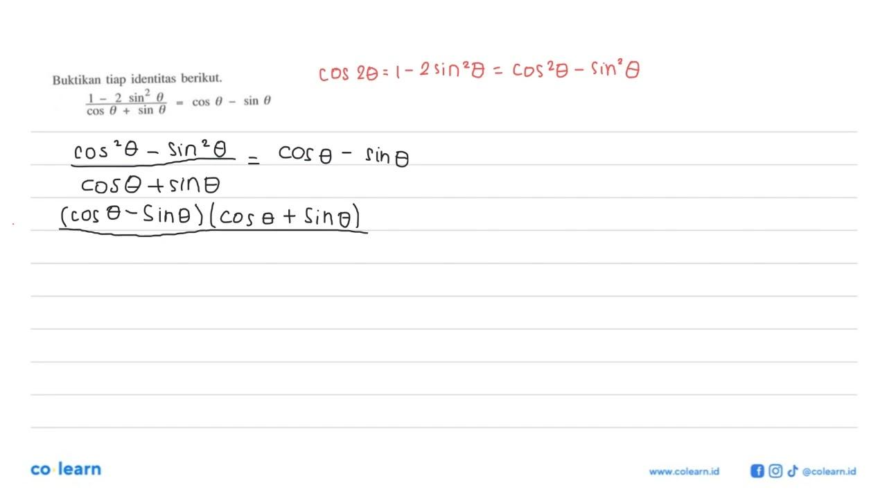 Buktikan identitas berikut (1-2 sin^2 theta)/(cos theta+sin