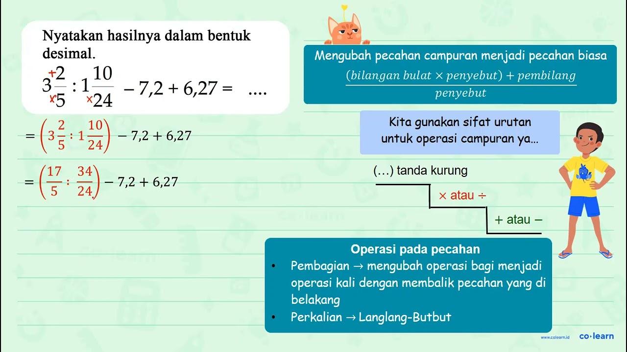 Nyatakan hasilnya dalam bentuk desimal. 3 2/5 : 1 10/24 -