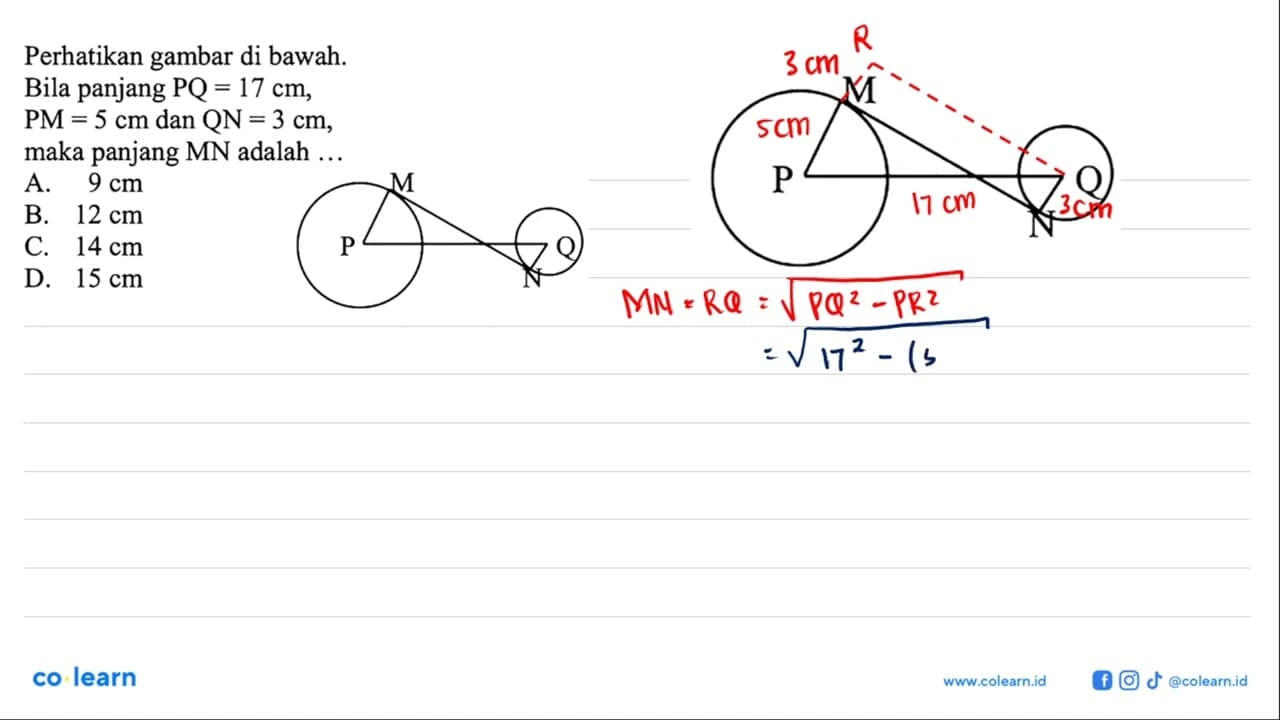 Perhatikan gambar di bawah. Bila panjang PQ=17 cm , PM=5 cm